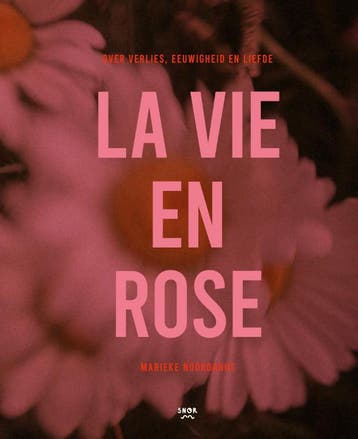 La Vie En Rose | Marieke Noordanus | Nieuw, Ophalen of Verzenden, Nieuw, Marieke Noordanus