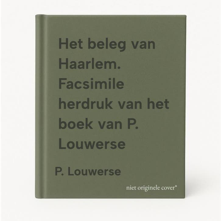 Het beleg van Haarlem. Facsimile herdruk van het boek van P., Boeken, Historische romans, Gelezen, Verzenden