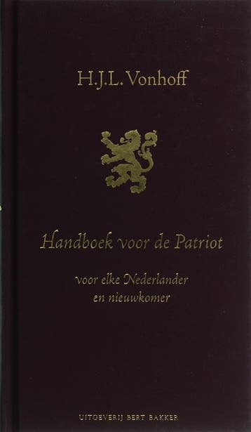 Handboek voor de patriot - H.J.L. Vonhoff 9789035130609, Verzenden, Gelezen, H.J.L. Vonhoff