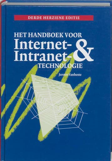Het handboek voor internet- en intranettechnologie, 3e, Verzenden, Gelezen, J. Vanheste