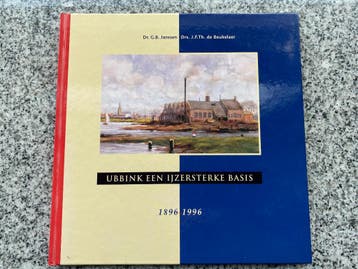 Ubbink een ijzersterke basis1896 – 1996 (Doesburg), Boeken, Verzenden, Dr. G.B. Jansen, 20e eeuw of later, Gelezen