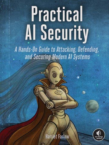 9781718504660 Practical AI Security Harriet Farlow, Verzenden, Nieuw, Harriet Farlow