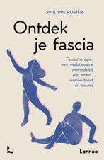 9789401493895 Ontdek je fascia Philippe Rosier, Verzenden, Nieuw, Philippe Rosier