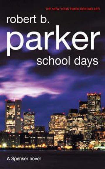 School Days - Robert B Parker 9781842431726, Verzenden, Gelezen, Robert B Parker