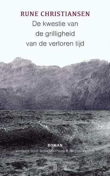 De kwestie van de grilligheid van de verloren tijd, Boeken, Romans, Verzenden, Zo goed als nieuw, Rune Christiansen