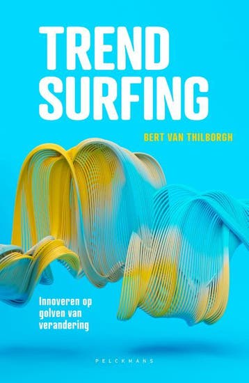 Trendsurfing - Bert Van Thilborgh 9789463372565, Verzenden, Zo goed als nieuw, Bert Van Thilborgh