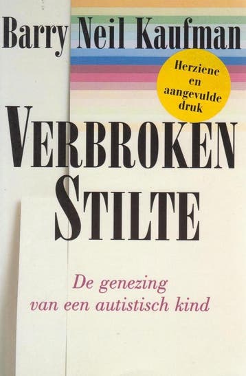 Verbroken stilte - Barry Neil Kaufman 9789026968969, Verzenden, Gelezen, Barry Neil Kaufman