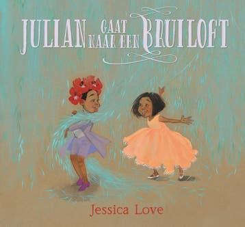 Julian gaat naar een bruiloft / Julian / 2 - Jessica Love, Verzenden, Gelezen, Jessica Love