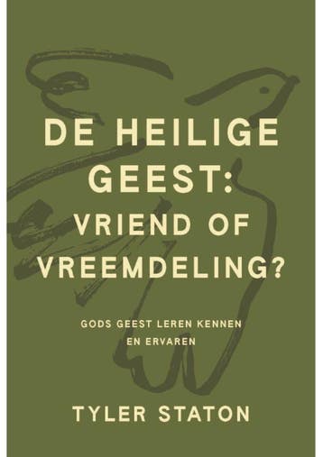 De Heilige Geest: Vriend Of Vreemdeling? | Tyler Staton, Ophalen of Verzenden, Nieuw, Tyler Staton