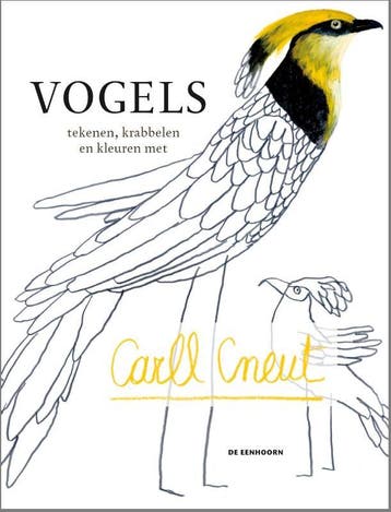 Vogels Tekenen, Krabbelen En Kleuren Met Carll Cneut |, Boeken, Ophalen of Verzenden, Nieuw