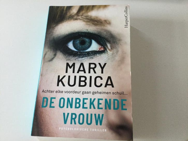 De onbekende vrouw 9789402710014 Mary Kubica, Boeken, Thrillers, Gelezen, Verzenden