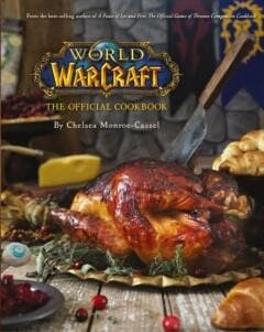 World of Warcraft the Official Cookbook 9781785654343, Verzenden, Zo goed als nieuw, Chelsea Monroe-Cassel
