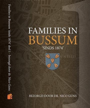 Families in Bussum - sinds 1874 - deel 1 - Nico Guns, Verzenden, Zo goed als nieuw, Nico Guns