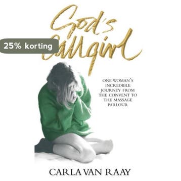 Gods Callgirl - Carla Van Raay 9780091913687, Verzenden, Gelezen, Carla Van Raay