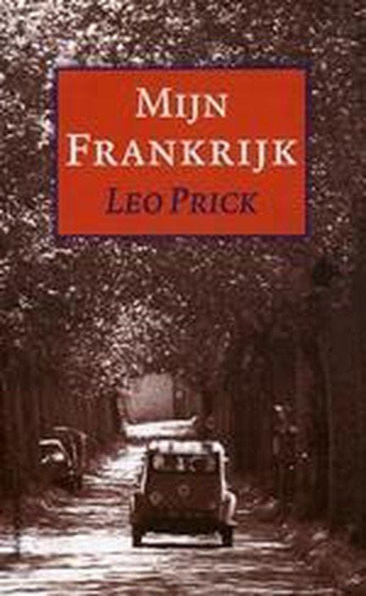 Mijn Frankrijk 9789055153633 L. Prick, Boeken, Reisgidsen, Gelezen, Verzenden