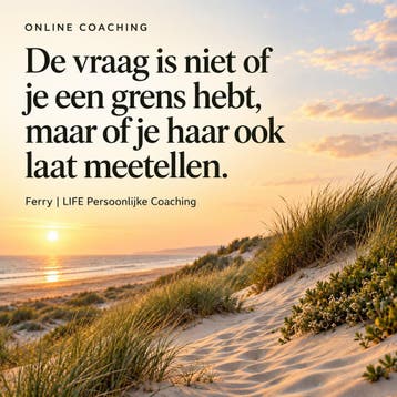 Life Coach bij grenzen aangeven en voor jezelf kiezen, Persoonlijke ontwikkeling