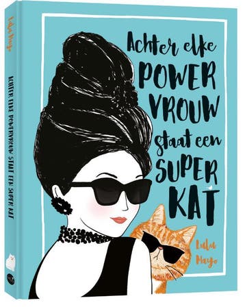 Achter Elke Powervrouw Staat Een Superkat | Lulu Mayo, Ophalen of Verzenden, Nieuw, Lulu Mayo