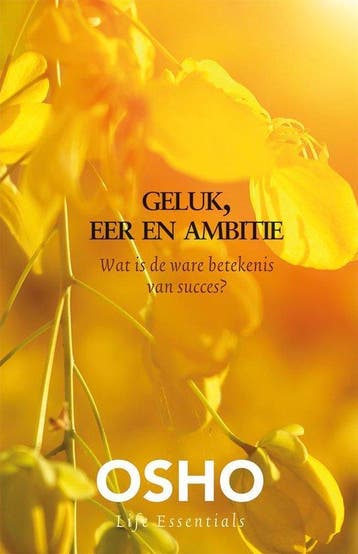 Geluk, eer en ambitie - Osho (Bhagwan Shree Rajneesh) - 9789, Verzenden, Nieuw