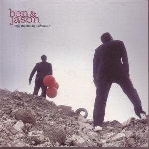 Ben &amp; Jason - How The Hell Do I Explain?, Ophalen of Verzenden, Gebruikt
