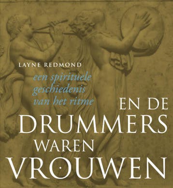 En de drummers waren vrouwen - Layne Redmond 9789077408971, Verzenden, Gelezen, Layne Redmond