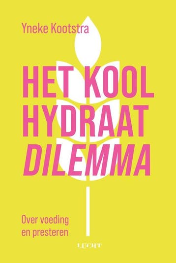 9789493272866 Het koolhydraatdilemma Yneke Kootstra, Verzenden, Nieuw, Yneke Kootstra