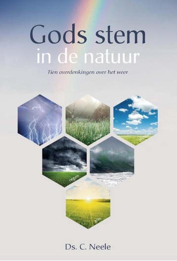 Gods stem in de natuur 9789462788992 Ds. C. Neele, Boeken, Verzenden, Zo goed als nieuw, Ds. C. Neele