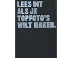 Boek Lees dit - Lees dit als je topfotos wilt maken 9789068, Boeken, Verzenden, Zo goed als nieuw