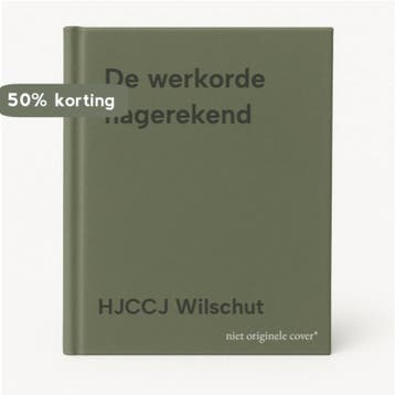 De werkorde nagerekend 9789081171076 HJCCJ Wilschut, Verzenden, Zo goed als nieuw, HJCCJ Wilschut