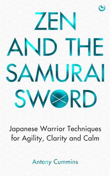 9781786789686 Zen and the Samurai Sword antony cummins, Boeken, Verzenden, Nieuw, Antony cummins