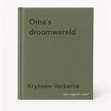 Omas droomwereld - Krynsen-Verberne 9789080205239, Boeken, Verzenden, Gelezen, Krynsen-Verberne