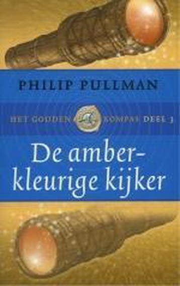 De amberkleurige kijker / Het gouden kompas / 3, Verzenden, Gelezen, Philip Pullman