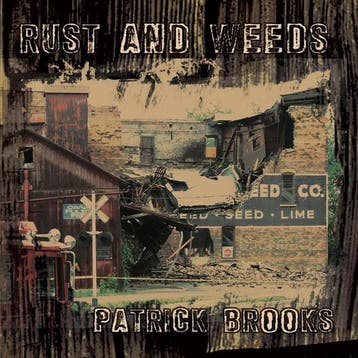 cd - Patrick Brooks - Rust And Weeds, Verzenden, Zo goed als nieuw