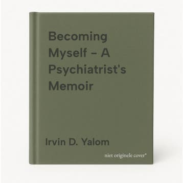 Becoming Myself - A Psychiatrists Memoir - Irvin D. Yalom, Boeken, Verzenden, Gelezen, Irvin D. Yalom