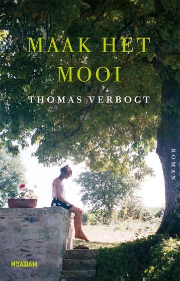 Maak het mooi - Thomas Verbogt 9789046830314, Verzenden, Zo goed als nieuw, Thomas Verbogt