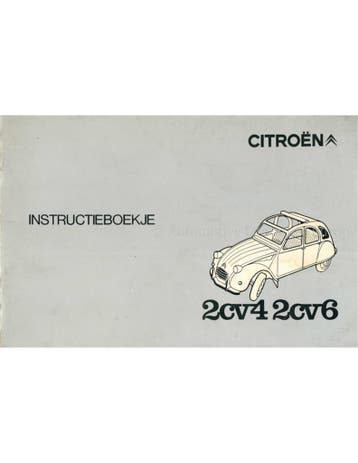 1974 CITROEN 2CV4 / 2CV6 INSTRUCTIEBOEKJE NEDERLANDS