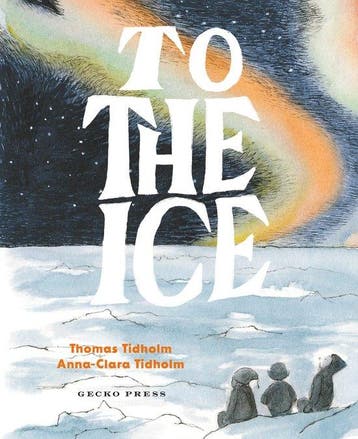 To the Ice - Thomas Tidholm 9781776575077, Verzenden, Zo goed als nieuw, Thomas Tidholm