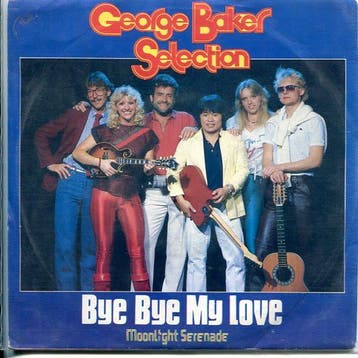 George Baker Selection - Bye-Bye My Love, Ophalen of Verzenden, Gebruikt