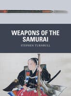 9781472844040 Weapon- Weapons of the Samurai, Boeken, Verzenden, Nieuw, Stephen Turnbull