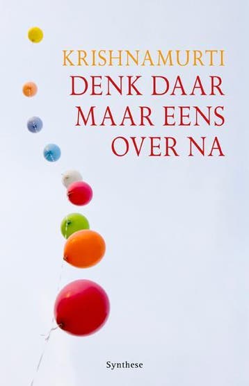 Denk daar maar eens over na - Jiddu Krishnamurti, Boeken, Verzenden, Gelezen, Jiddu Krishnamurti