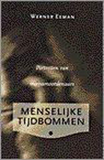 Menselijke tijdbommen / True Crime - W. Eeman 9789038907154, Verzenden, Gelezen, W. Eeman