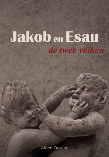 Jakob en Esau - Albert P. Oosting 9789086031221, Boeken, Verzenden, Zo goed als nieuw, Albert P. Oosting