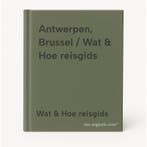 Antwerpen, Brussel / Wat & Hoe reisgids 9789043932516, Boeken, Verzenden, Zo goed als nieuw, Wat & Hoe reisgids