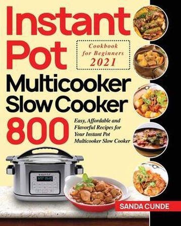 9781954091078 Instant Pot Multicooker Slow Cooker Cookboo..., Verzenden, Nieuw, Sanda Cunde