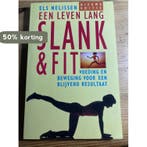 Een leven lang slank en fit 9789021529929 Els Nelissen, Boeken, Verzenden, Zo goed als nieuw, Els Nelissen