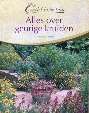 Alles over geurige kruiden - Marie-Luise Kreuter, Boeken, Verzenden, Gelezen, Marie-Luise Kreuter