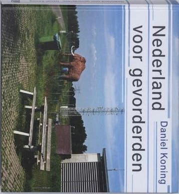Nederland voor gevorderden | 9789059372009 | KONING, D. &, Zo goed als nieuw, KONING, D. & KLOOS, M.