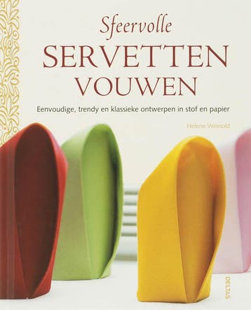 Sfeervolle servetten vouwen - H. Weinold 9789044716962, Verzenden, Zo goed als nieuw, H. Weinold
