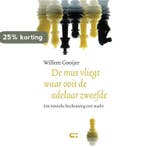De mus vliegt waar ooit de adelaar zweefde 9789086841547, Verzenden, Zo goed als nieuw, Willem Gooijer