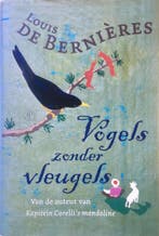 Vogels zonder vleugels 9789029504669 Louis de Bernieres, Boeken, Verzenden, Gelezen, Louis de Bernieres