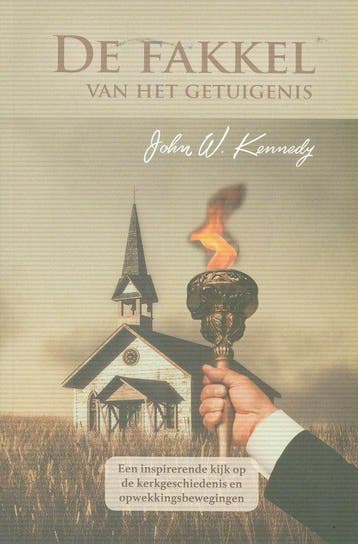 Fakkel van het getuigenis - John W. Kennedy 9789079465668, Boeken, Verzenden, Gelezen, John W. Kennedy